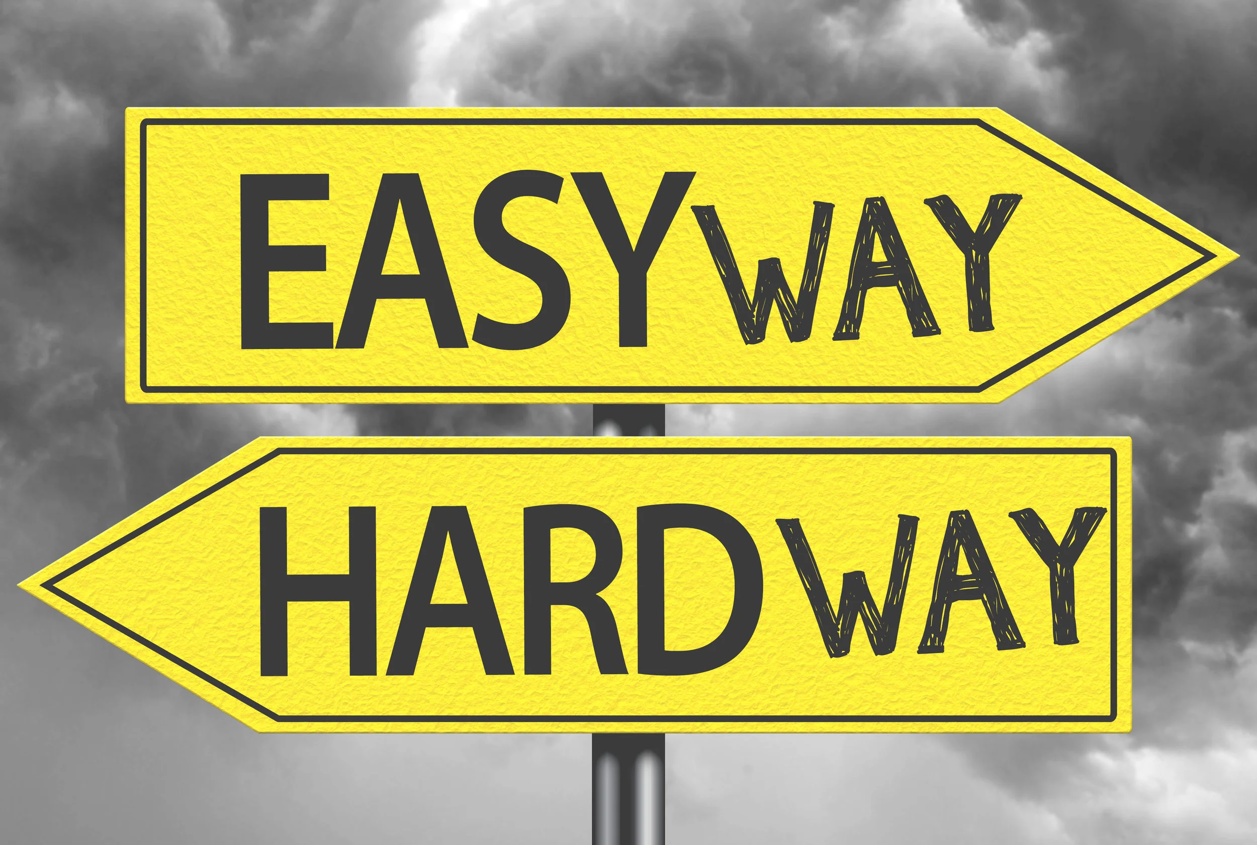Easy way | Hard way.jpeg