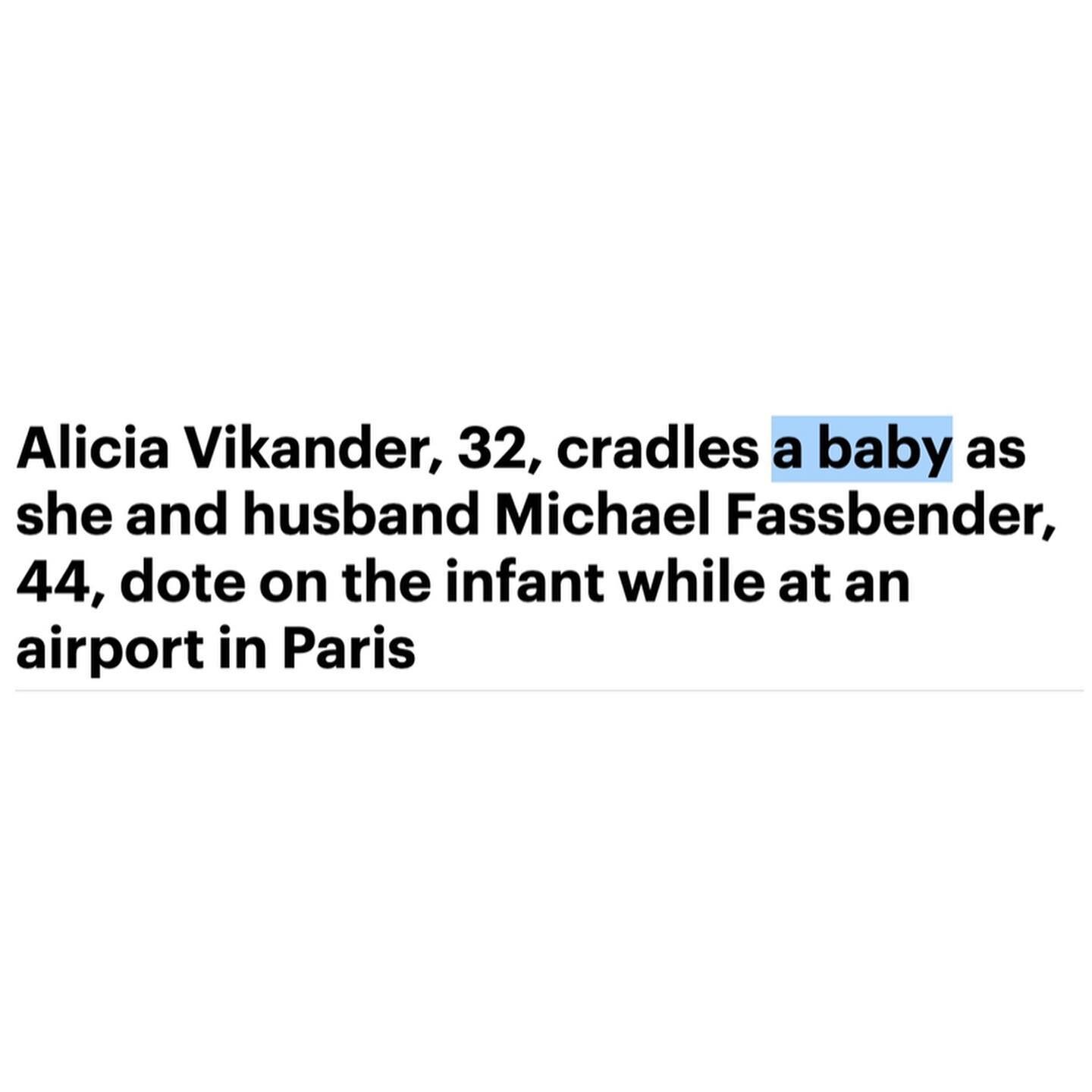 So apparently Alicia Vikander and Michael Fassbender are parents now, but since they never told anyone, The Daily Mail is just referring to their kid like it's some random baby they found at the airport.