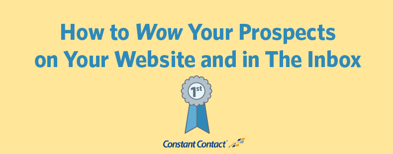 How to Wow Your Prospects on Your Website and in The Inbox