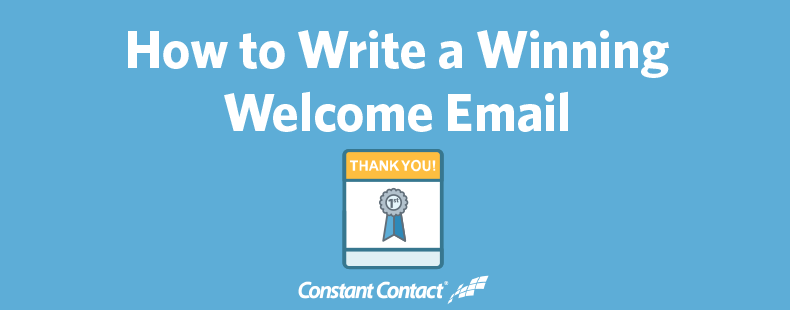 How To Write a Winning Welcome Email