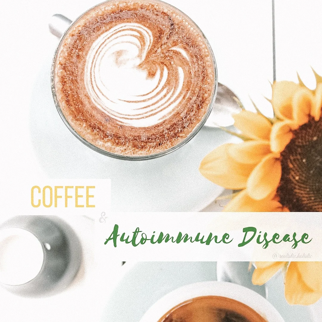 Coffee & Autoimmune Disease — The Realistic Holistic