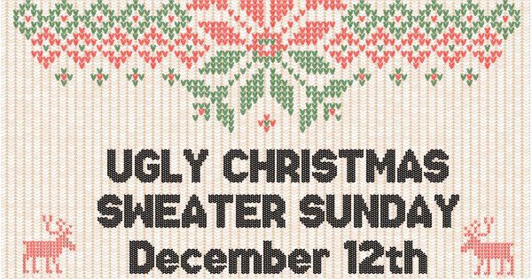 Ugly Christmas Sweater Sunday