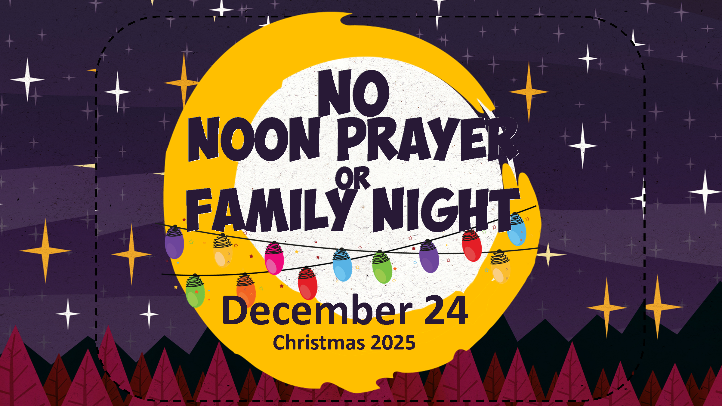 No Noon Prayer or Family Night