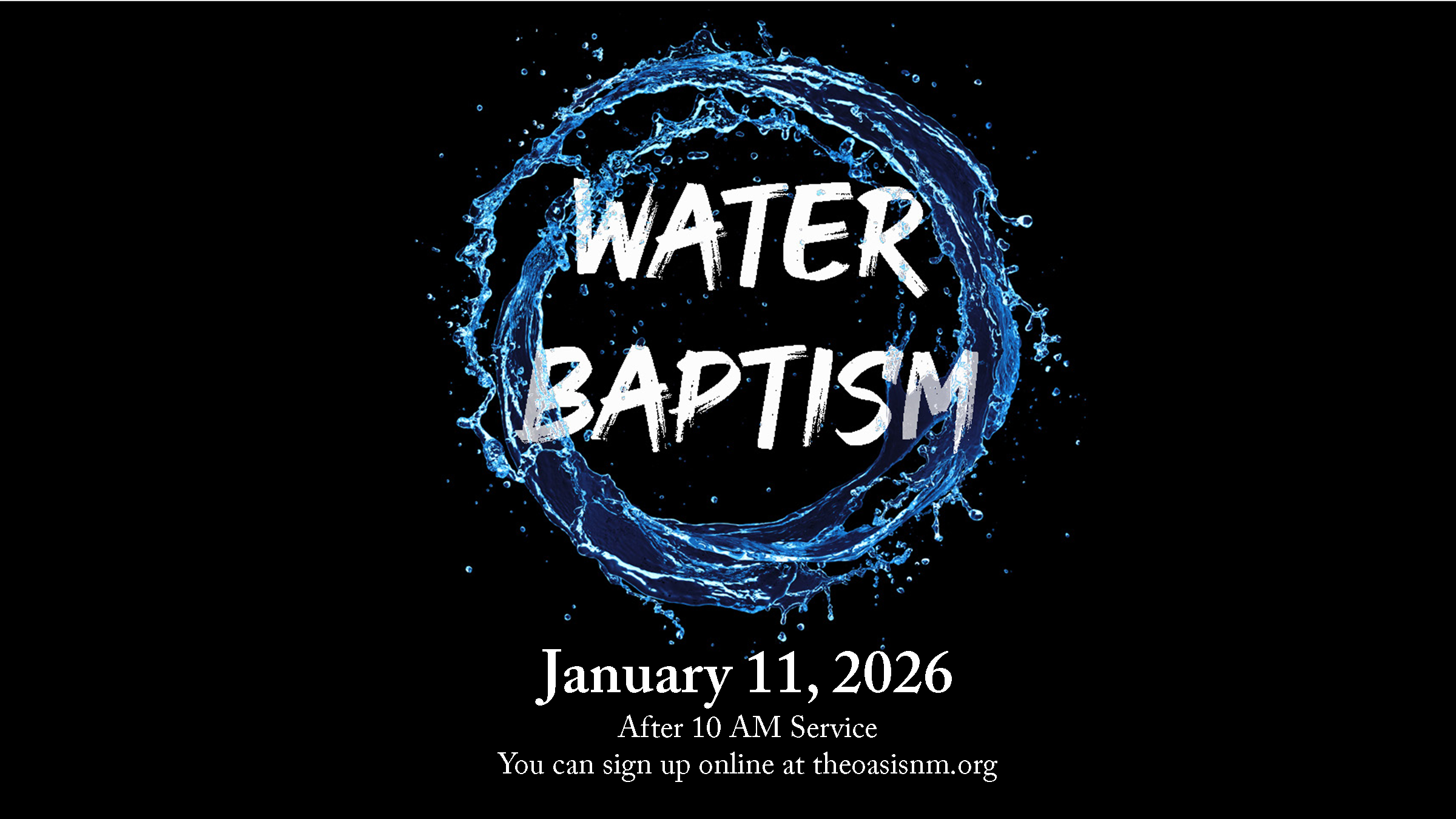 Water Baptism - January 11, 2026