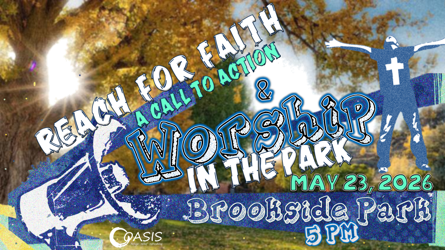 Worship in the Park &amp; Reach for Faith - A Call to Action!