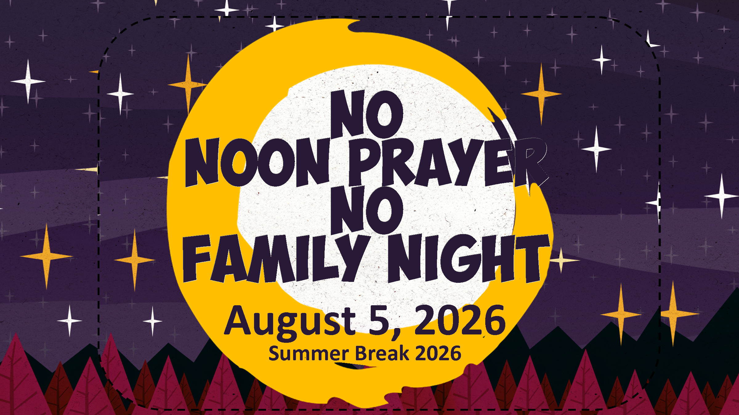 No Noon Prayer or Family Night