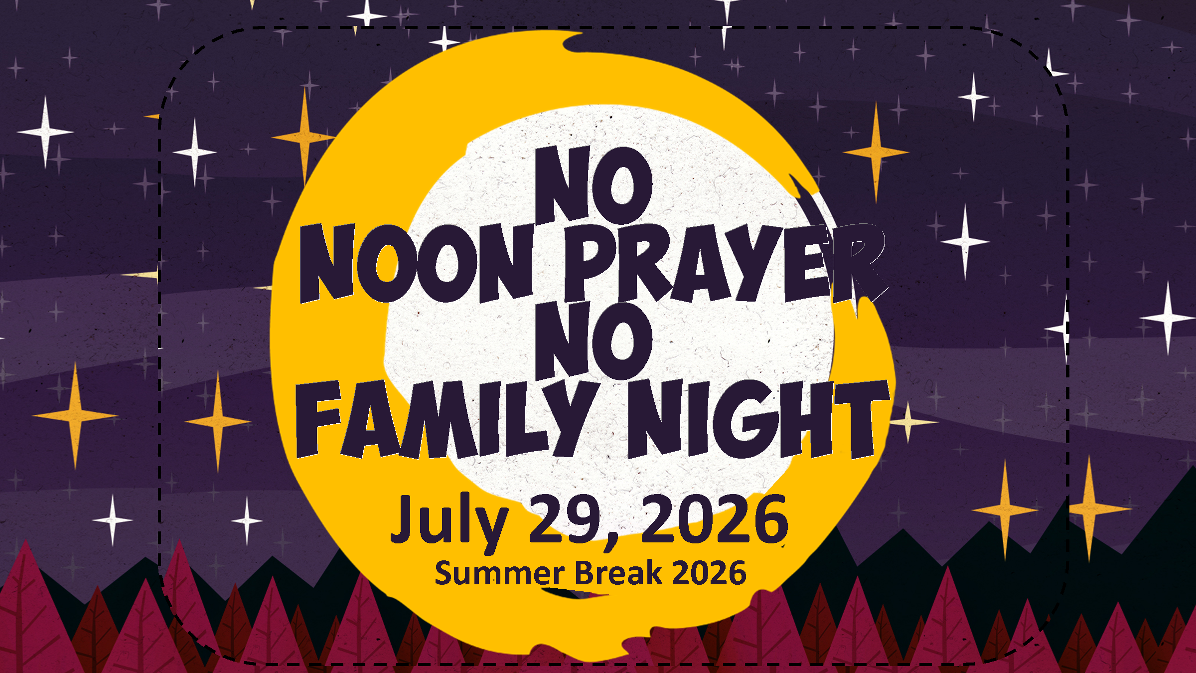 No Noon Prayer or Family Night 