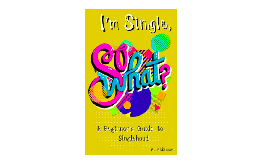 I'm Single, SO WHAT!? — Dr. A - The Soul Doula