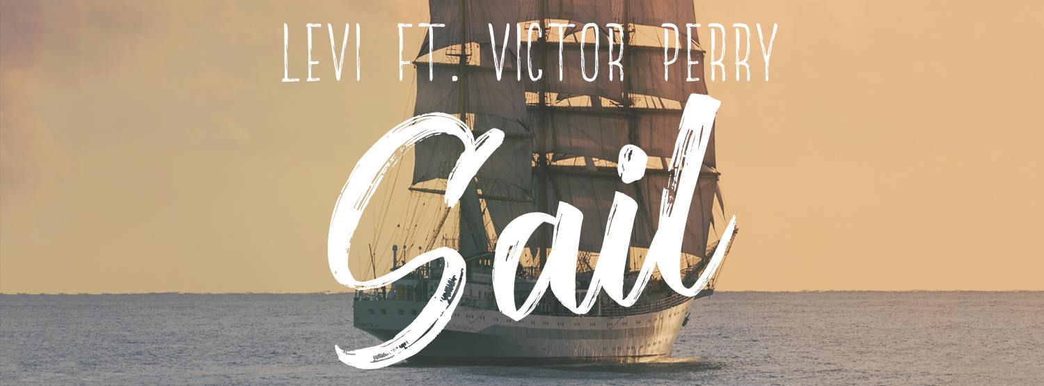 Promotional Banner for "Sail (featuring Victor Perry)" produced by Levi. 