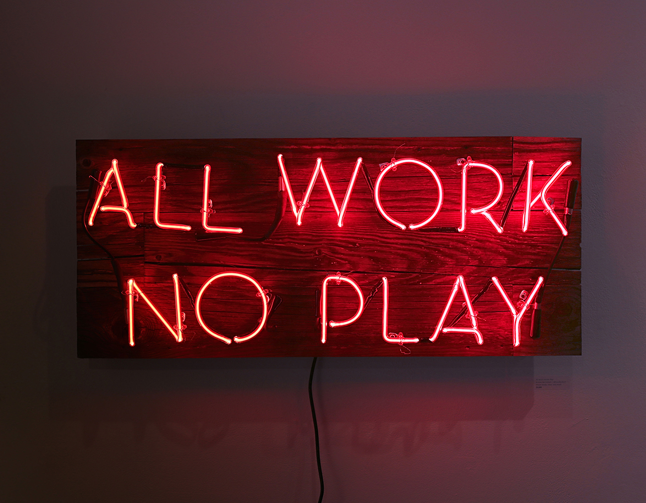 3_AllWorkandNoPlay_36x15.5_August2019.jpg