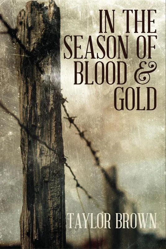 In the Season of Blood and Gold by Taylor Brown