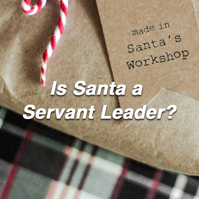 Is Santa a Servant Leader?