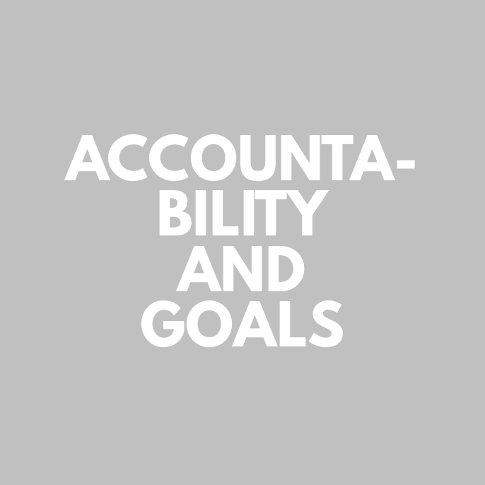 Accountability and Goals