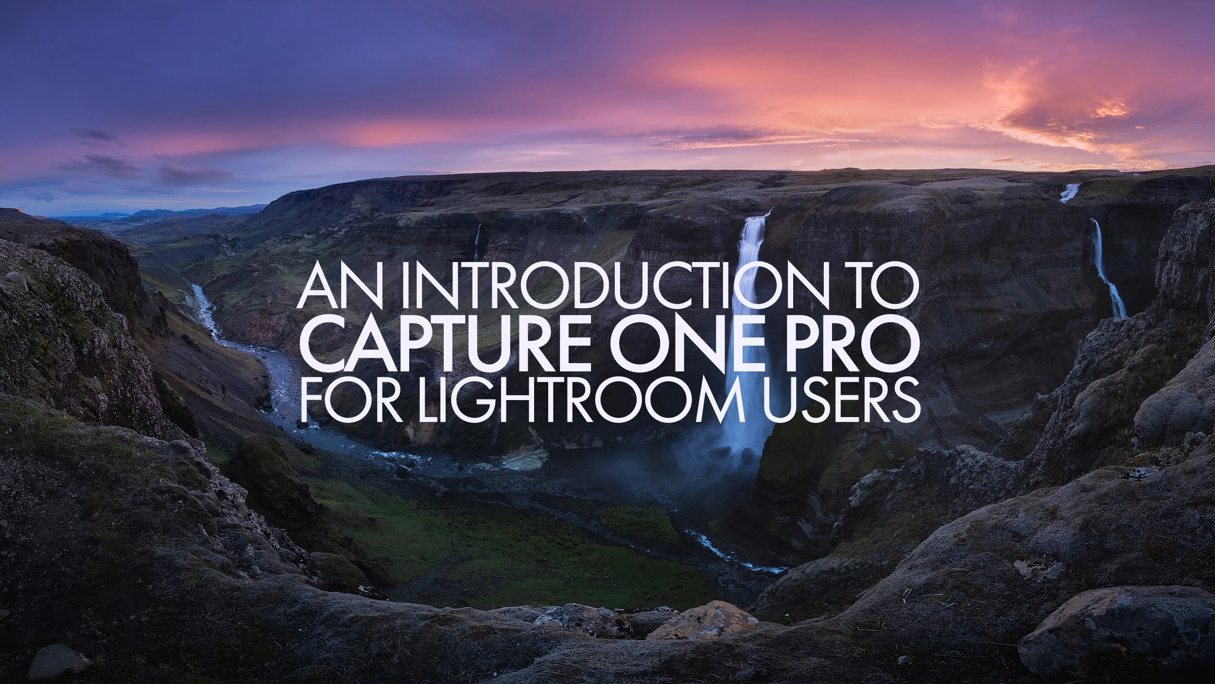 AN INTRODUCTION TO CAPTURE ONE PRO FOR LIGHTROOM USERS