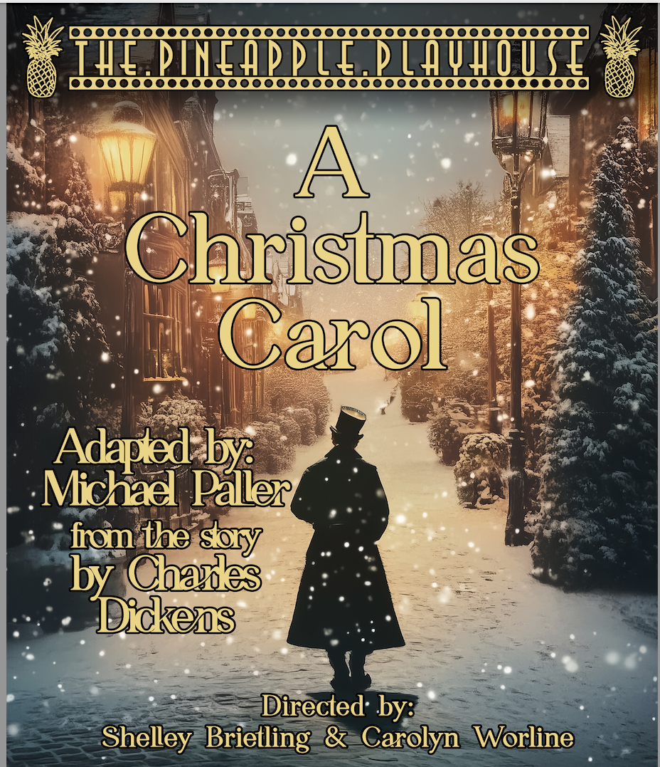 Christmas Carol  Dec. 21st. 2pm Pineapple Playhouse