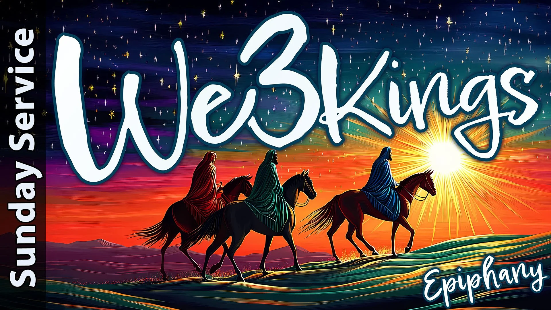 [Sunday] Epiphany - We Three Kings