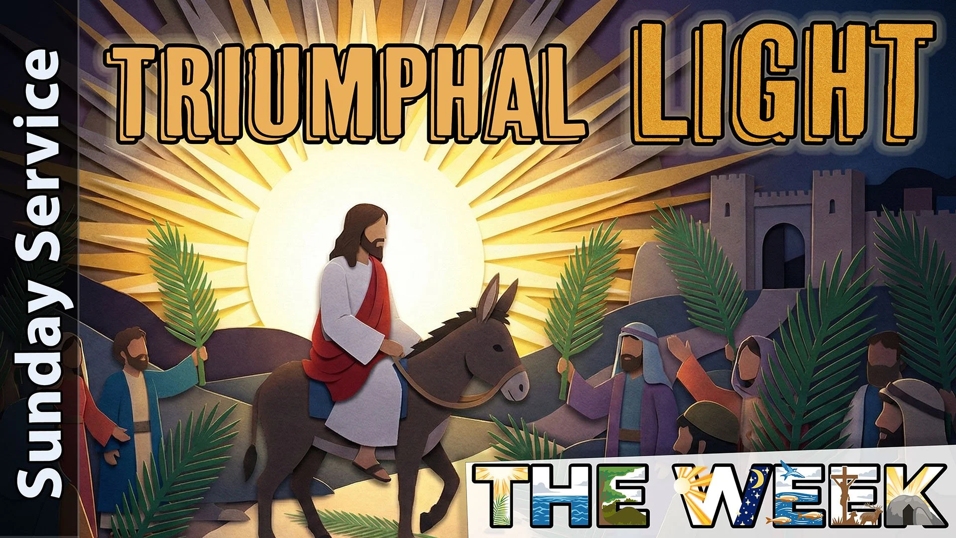 [Sunday] Day 1 - Triumphal Light, The Week