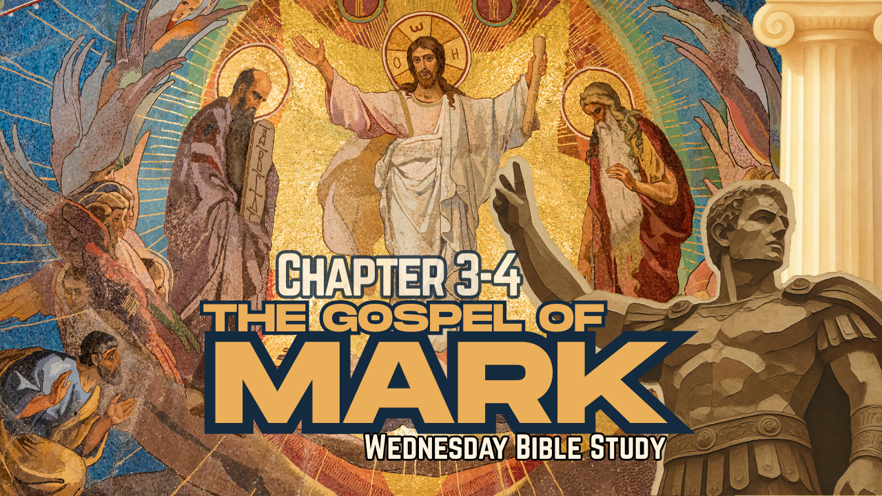 Mark Chapter 3 Class 5 - Wednesday Bible Study