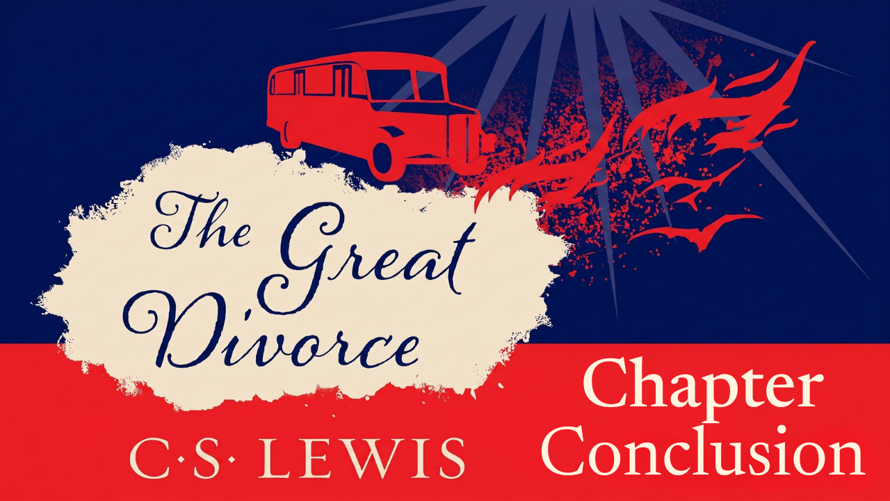 The Great Divorce Conclusion Overview - Thursday Bible Study