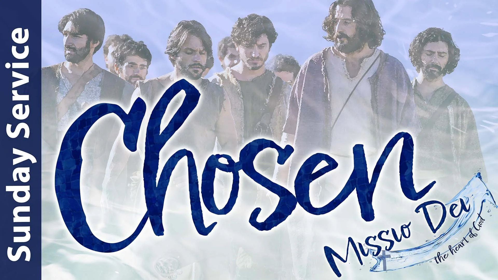 [Sunday] Chosen - Missio Dei Part 5
