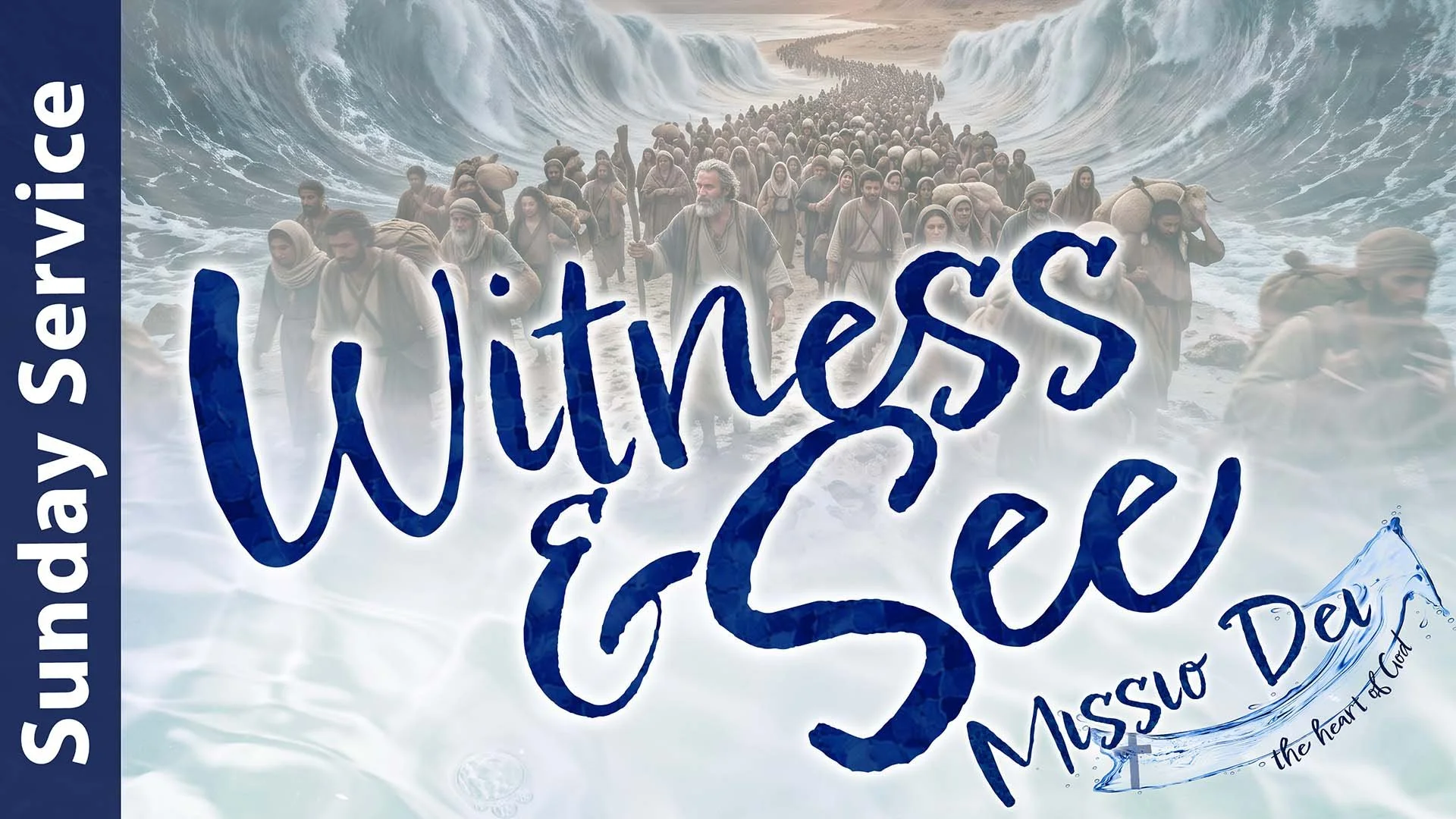 [Sunday] Witness &amp; See - Missio Dei Part 5