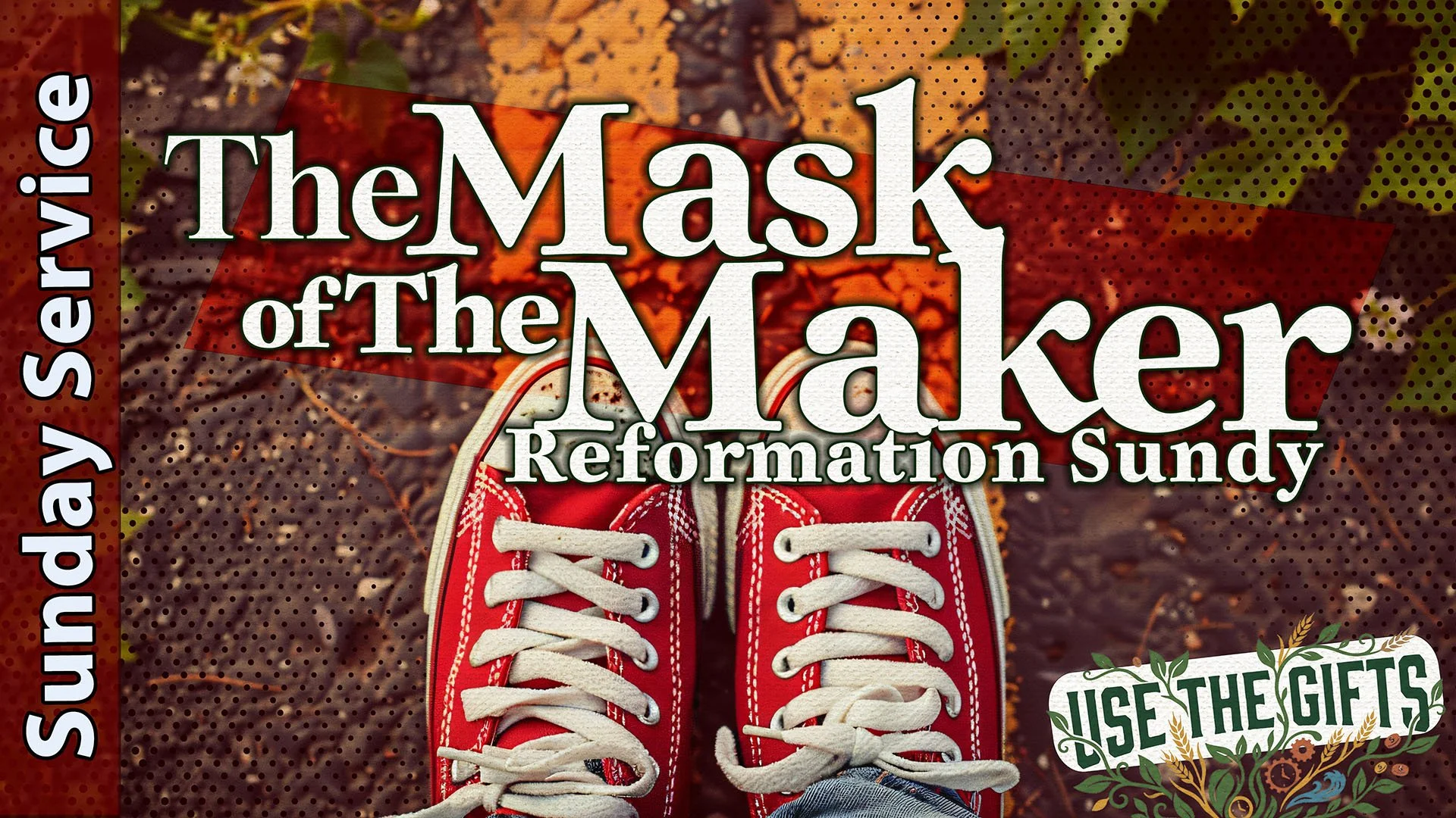 [Sunday] The Mask of the Maker - Use The Gifts