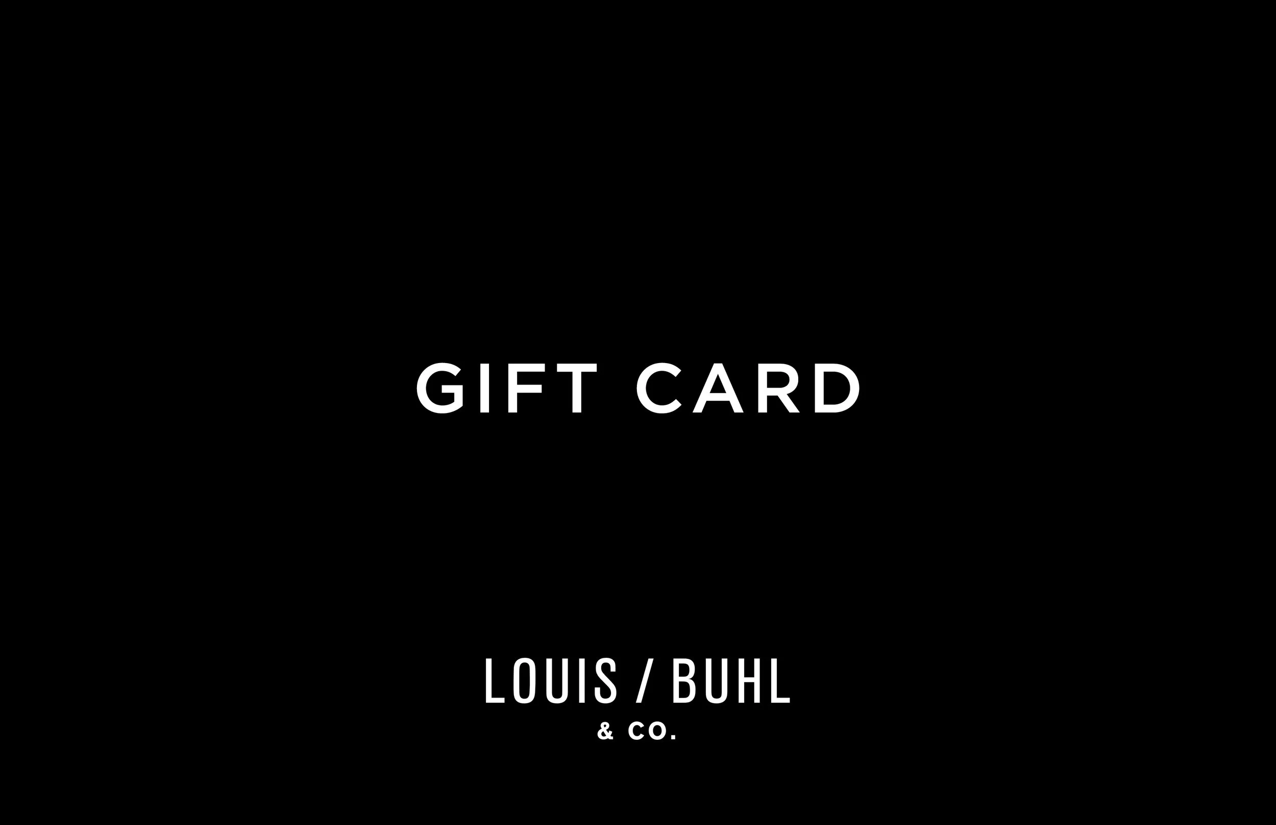 Gift Card — Louis Buhl & Co..jpg