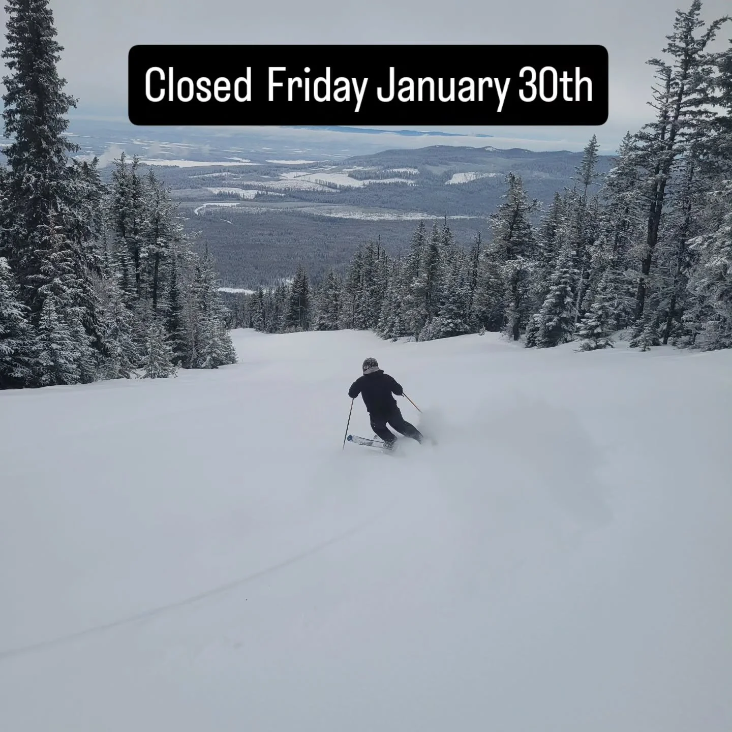 Sorry to say we will be closed Friday January 30th.  For the safety of our staff and patrons the road in is simply too icey after the rainfall, and we must preserve our base for the weekend. We'll see you out there this weekend!