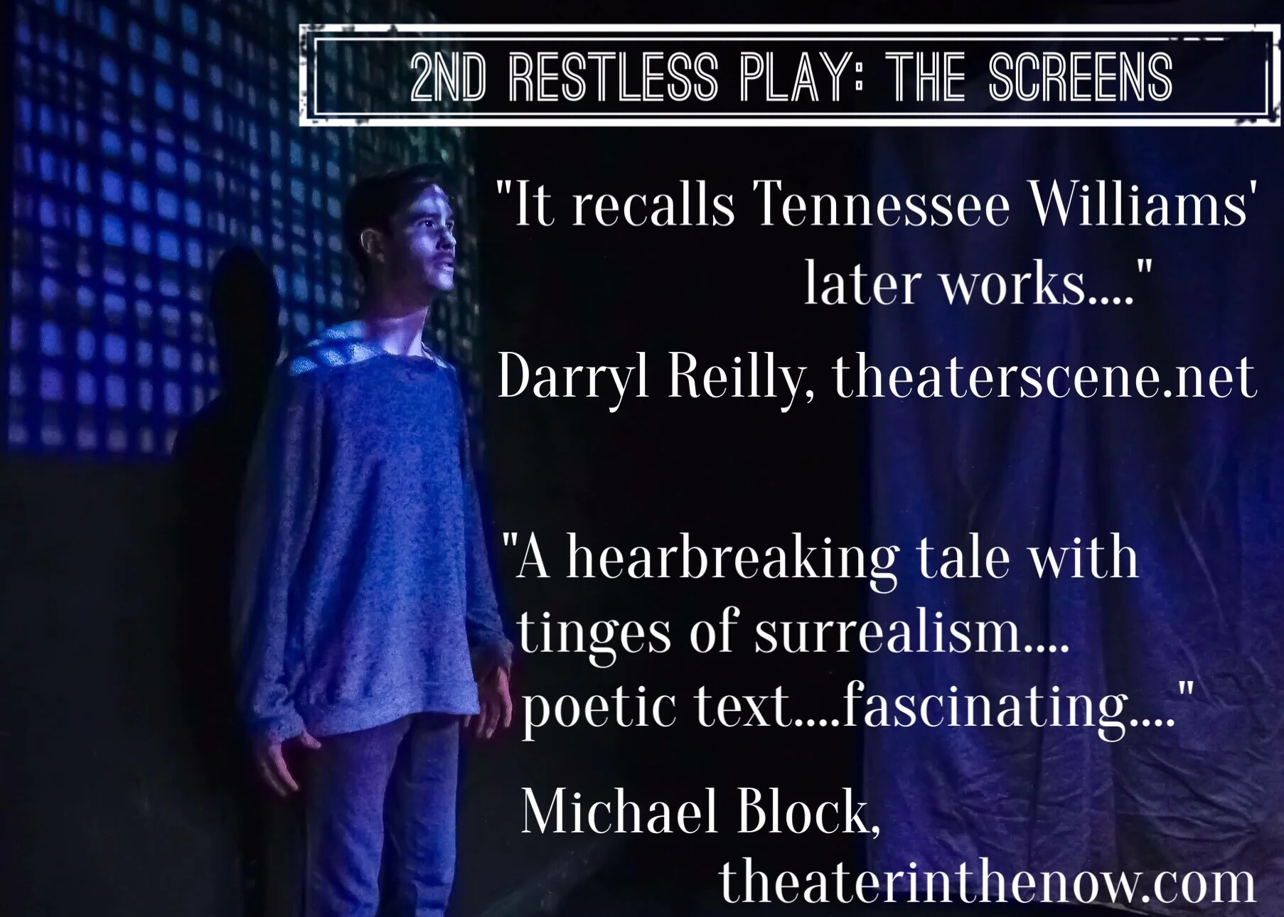 Dylan Goodwin in THE SCREENS, the 2nd Restless Play. Photo by Bryan Cash.