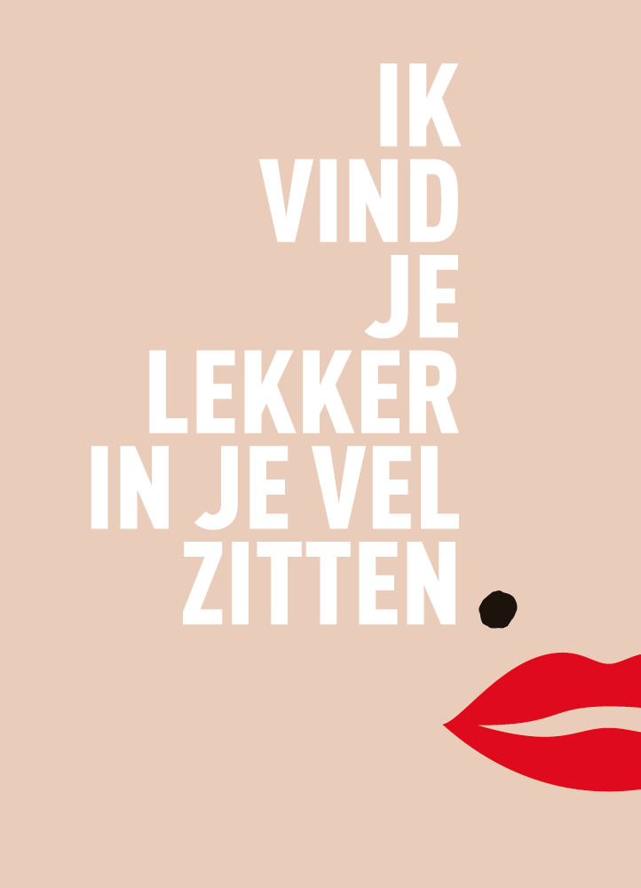 Ik vind je lekker in je vel zitten.jpg