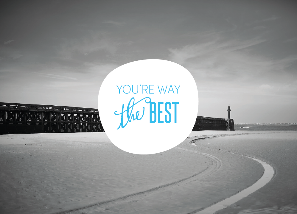 You're way the best.jpg