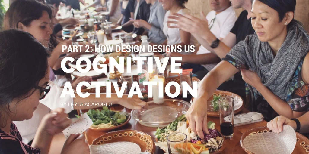 Cognitive experience design by leyla acaroglu