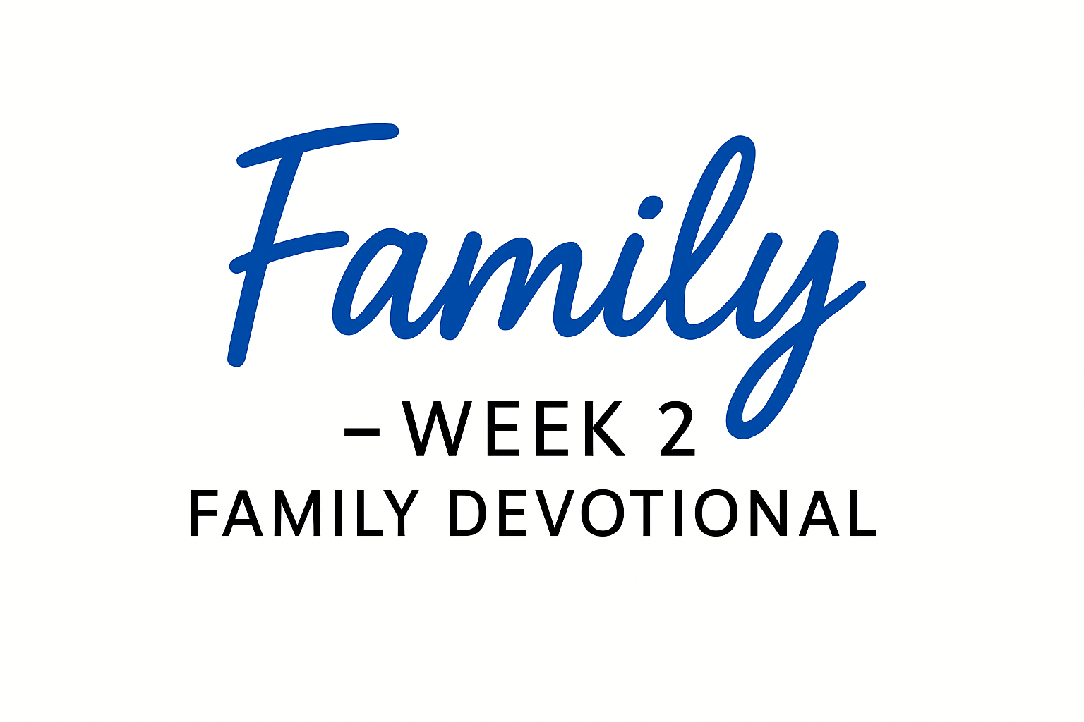 Family - Week 2
