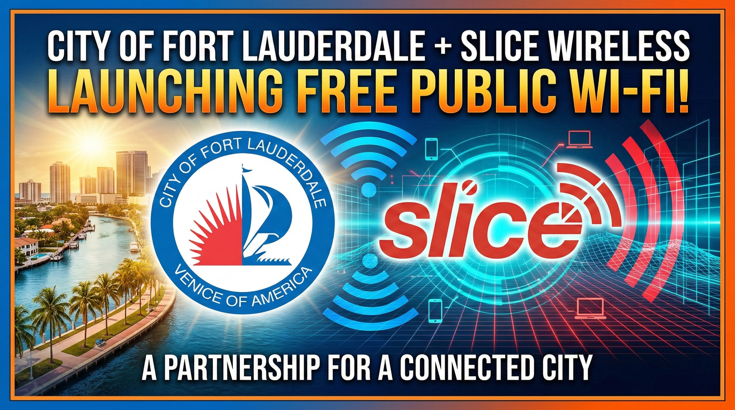 Fort Lauderdale’s Next Step Toward Digital Equity — Powered by Slice Wireless