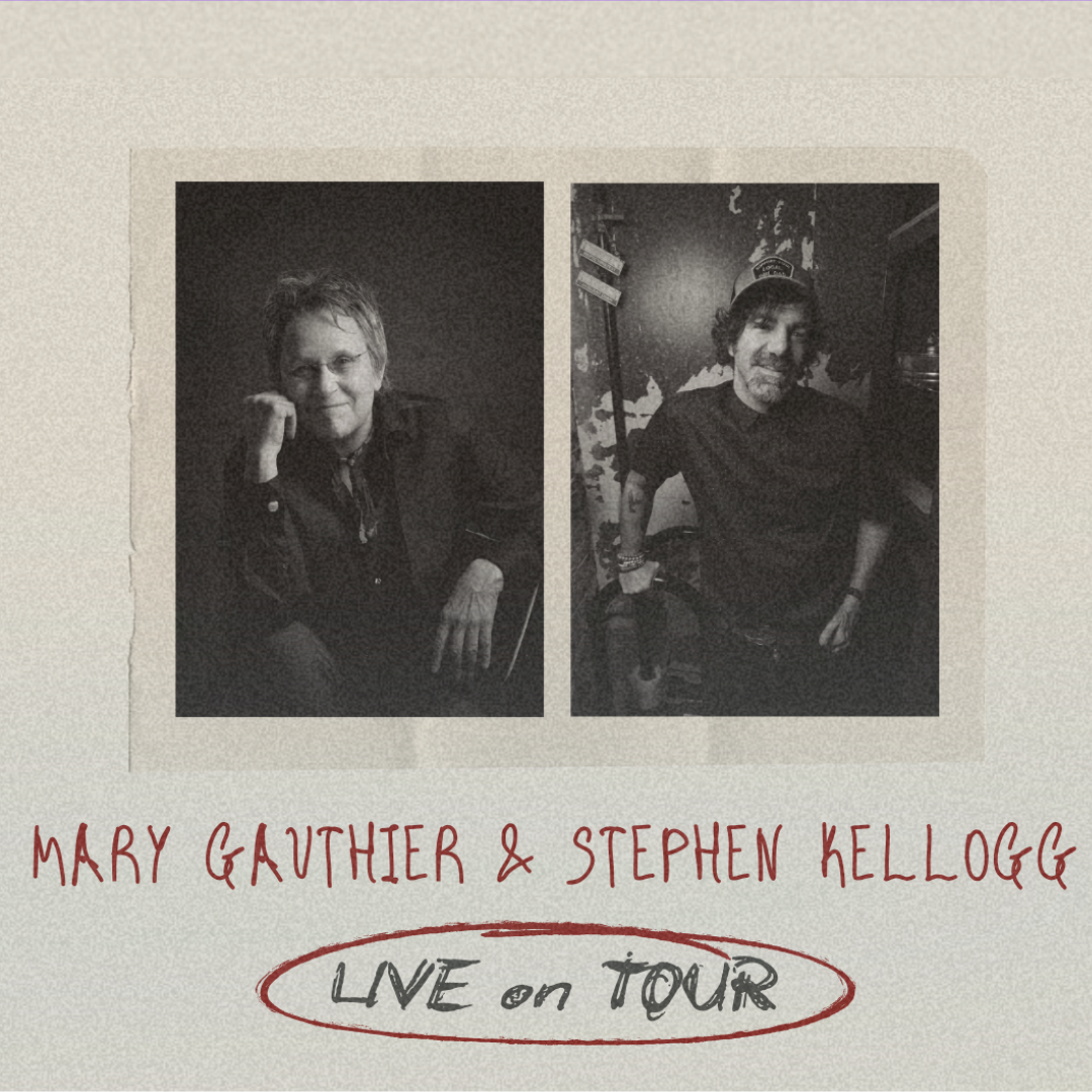 Co-Headline Tour w/ Mary Gauthier