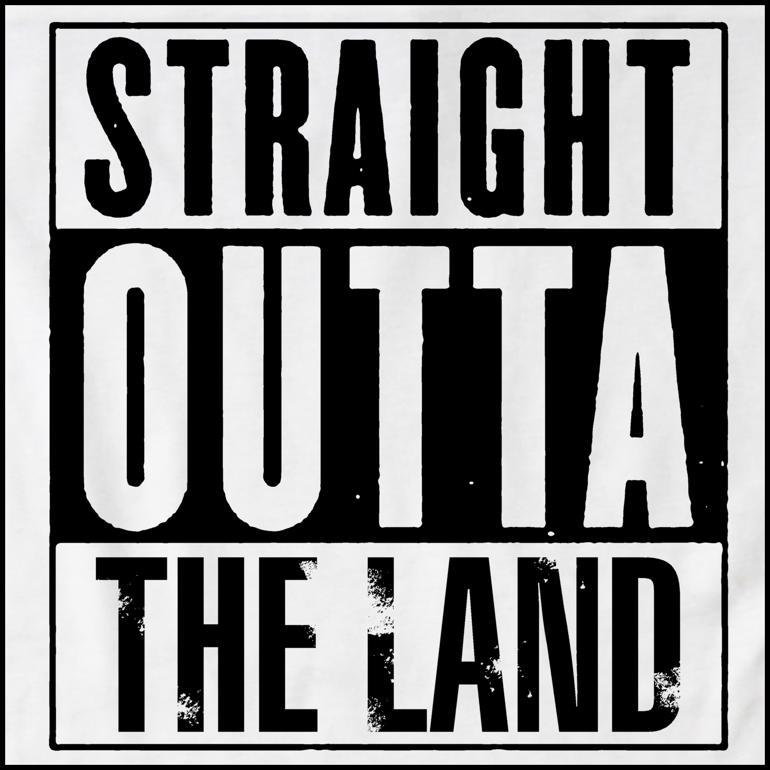 Straight outta The Land