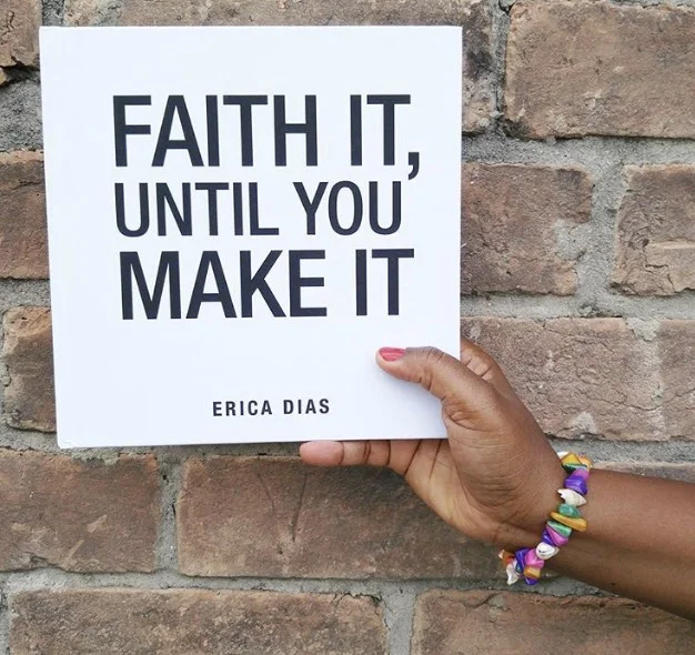 [In The Library] Faith It, Until You Make It! by Erica Dias