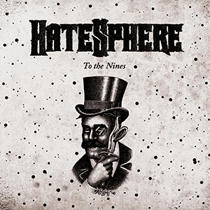TO THE NINES Hatesphere Label: Napalm Records Released: 2009-03-25 My work included: I recorded some of the album in Antfarm
