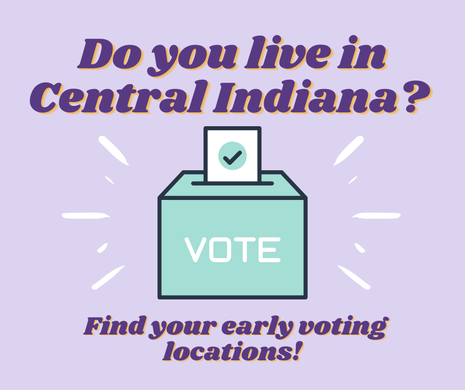 Early voting begins October 6th in Indiana!