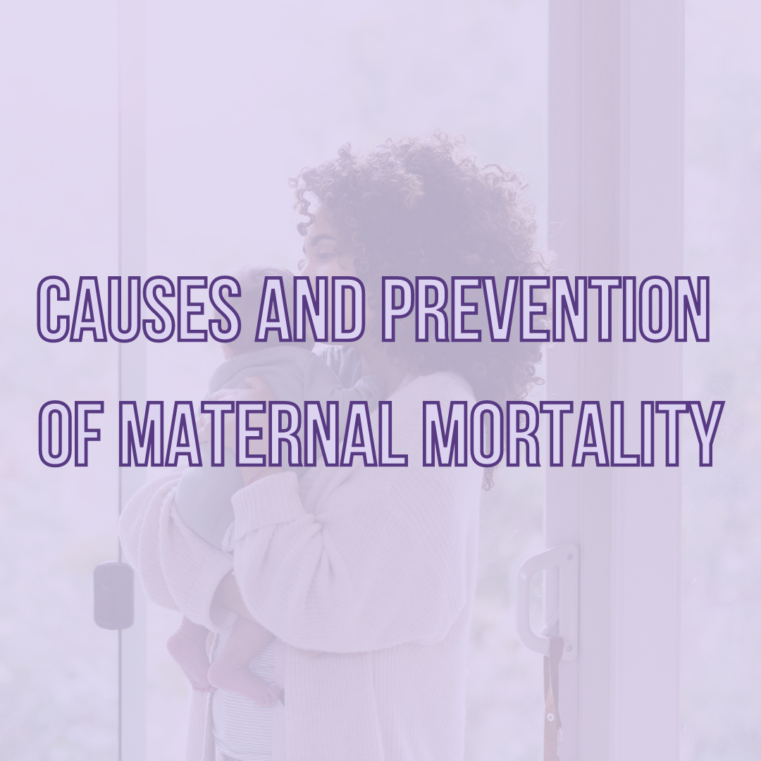 Causes And Prevention Of Maternal Mortality