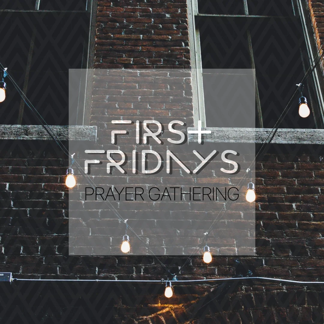 First Fridays Prayer Gathering