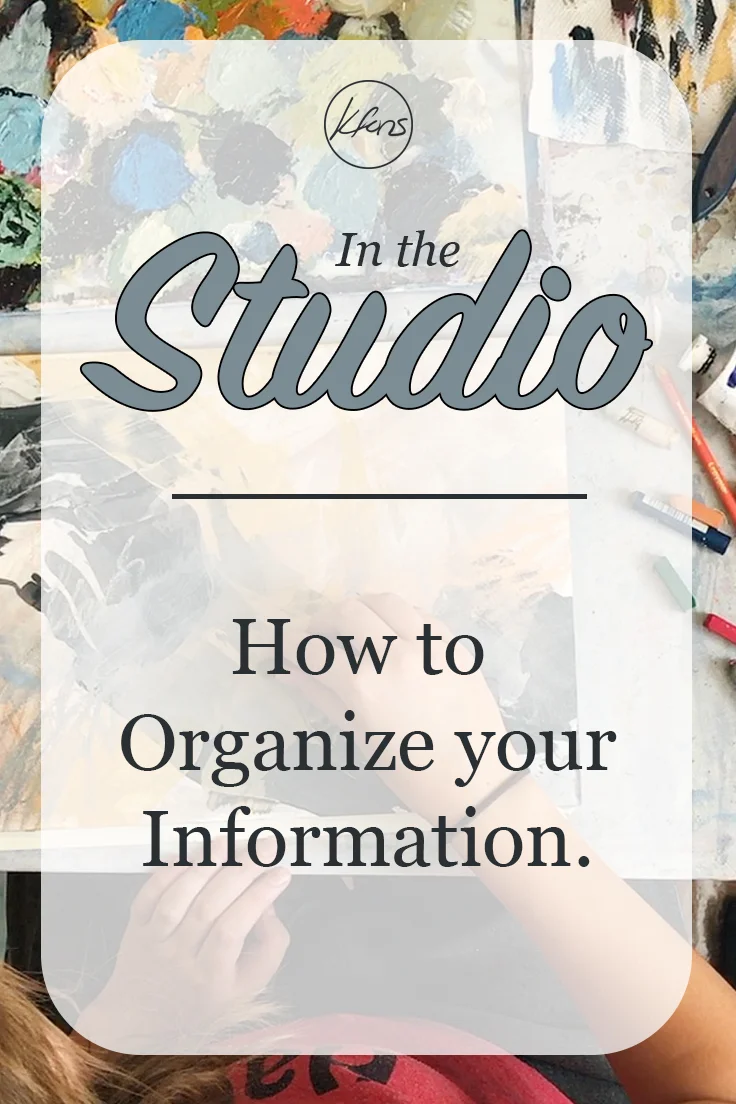 In the Studio: Organizing you Information