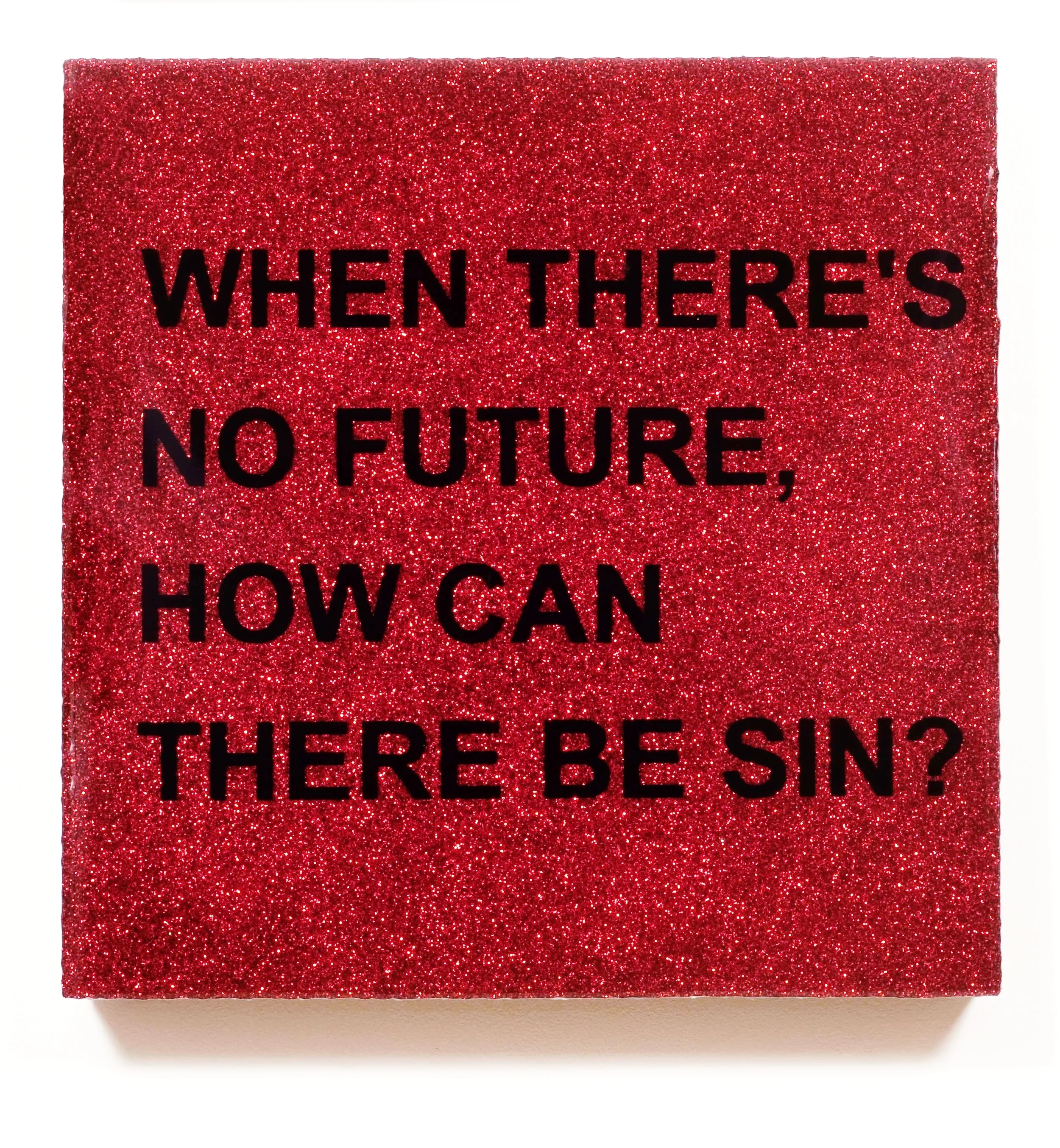 No Future Now , 2009, glitter, resin, vinyl, board, 24” x 24” x 2”