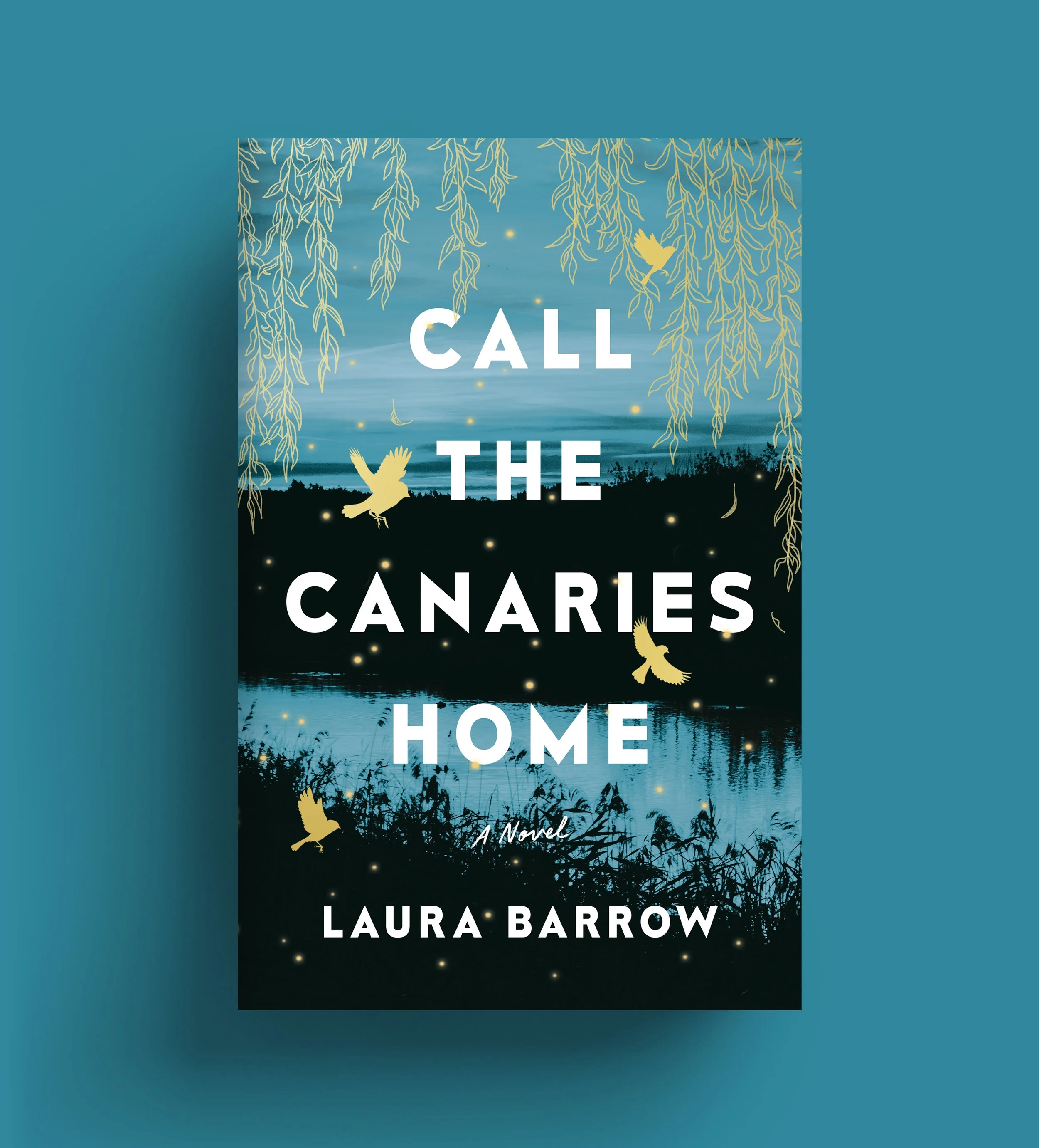 Call the Canaries Home by Laura Barrow