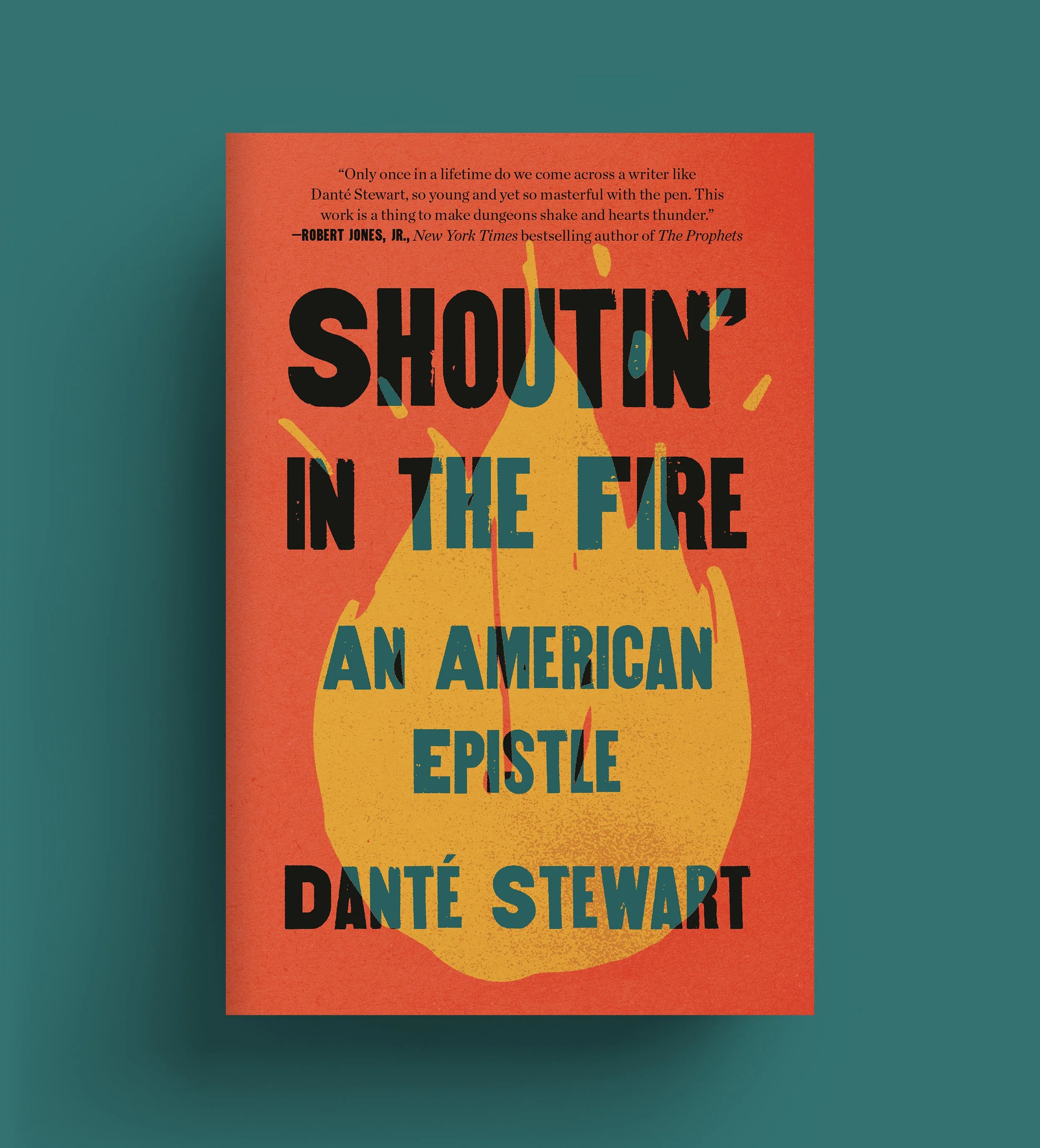 Shoutin' in the Fire by Dante Stewart