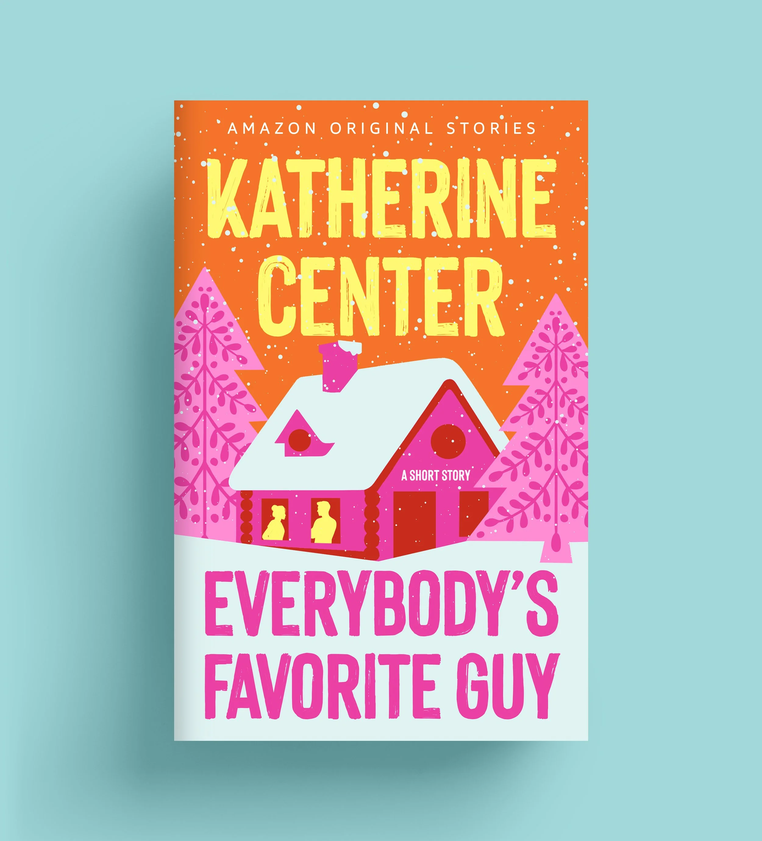 Everybody's Favorite Guy by Katherine Center