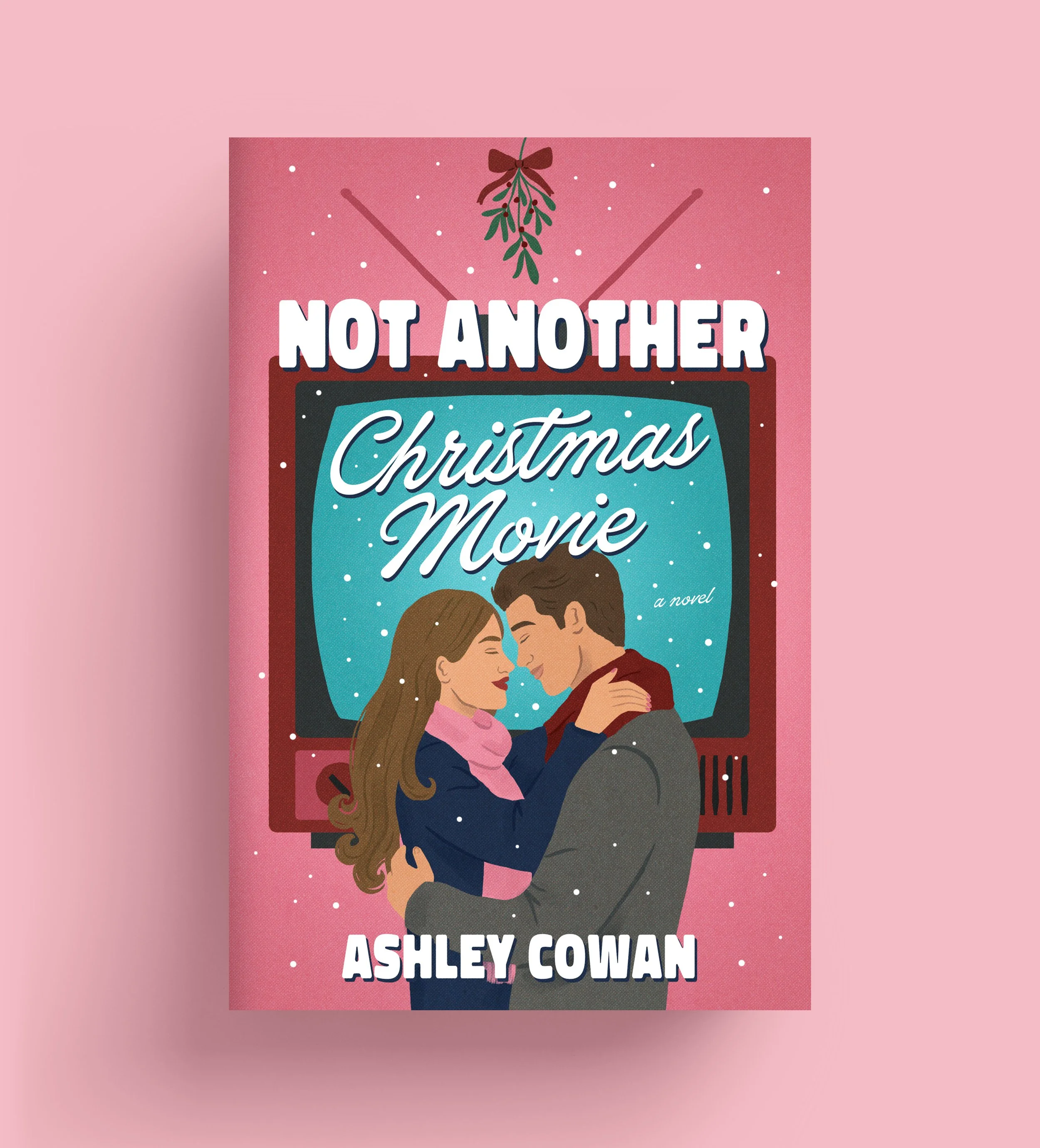 Not Another Christmas Movie by Ashley Cowan