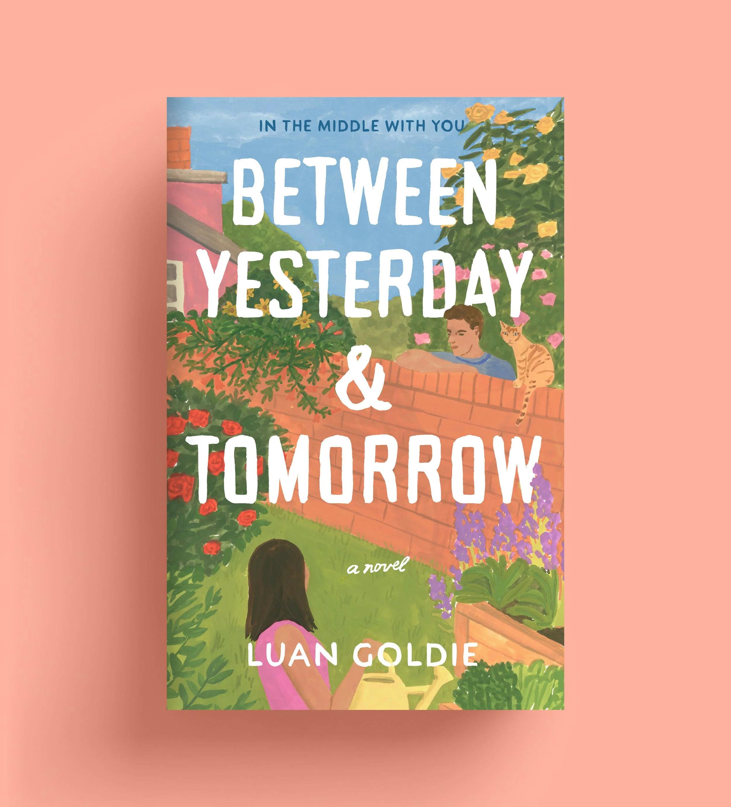 Between Yesterday and Tomorrow by Luan Goldie