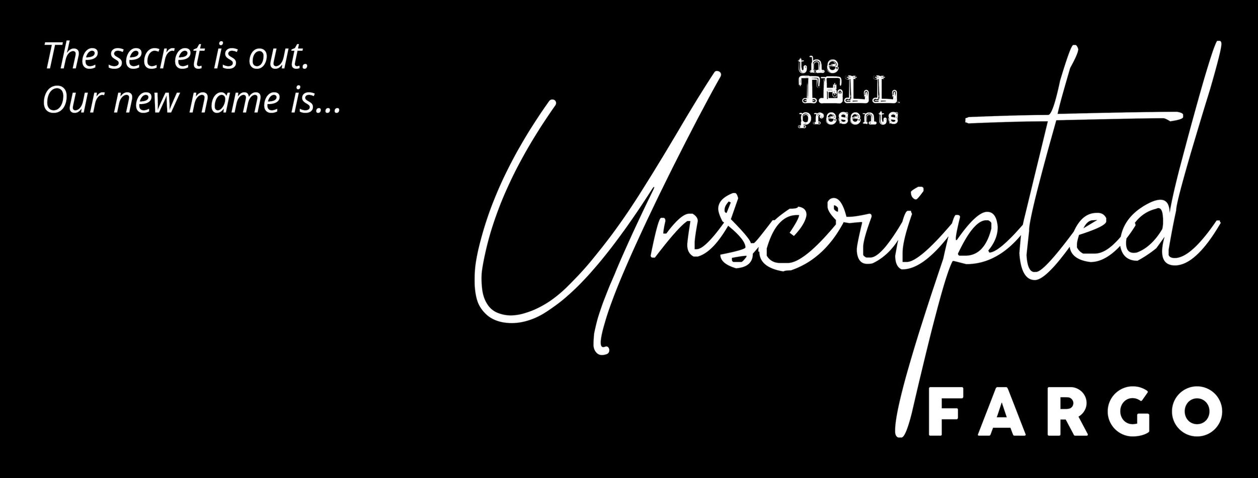 The Tell Presents Unscripted - Fargo: December