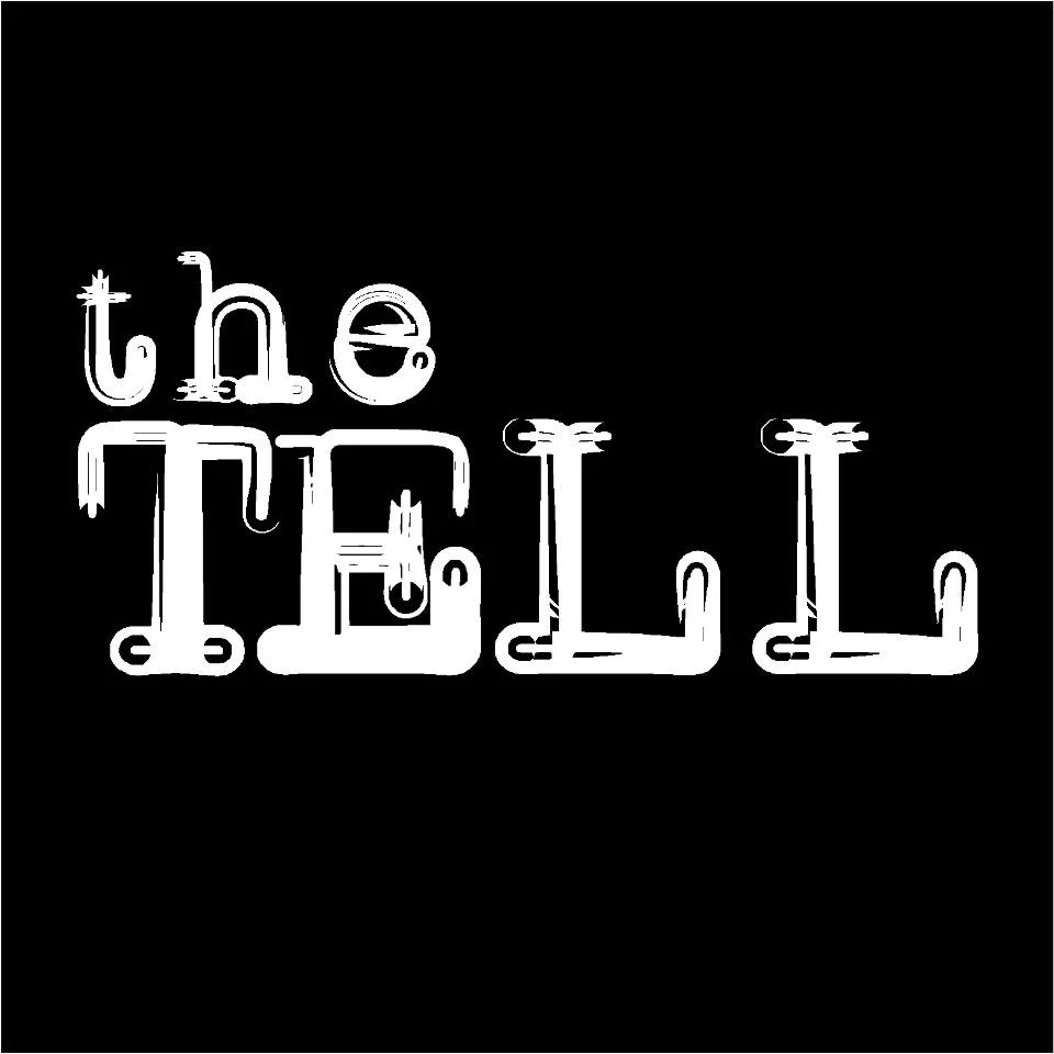 The Tell - TBD